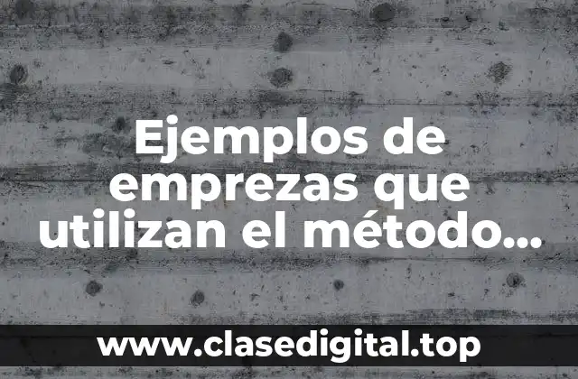 Ejemplos de emprezas que utilizan el método do it y Significado