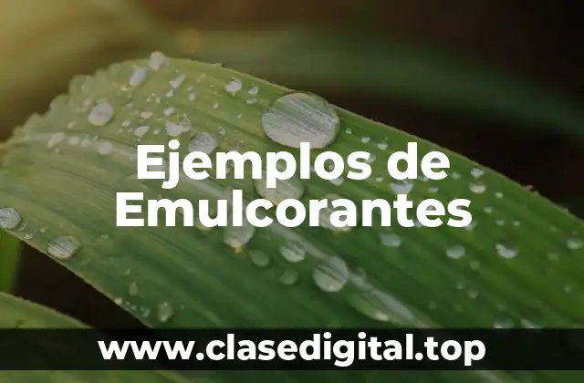 Ejemplos de Emulcorantes