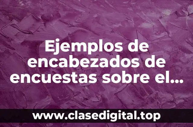 Ejemplos de encabezados de encuestas sobre el aprendizaje de inglés y Significado