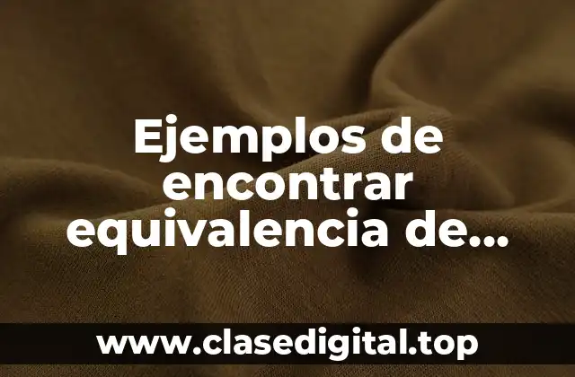 Ejemplos de encontrar equivalencia de fracciones