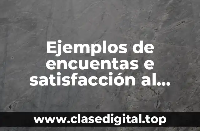 Ejemplos de encuentas e satisfacción al cliente escala de liker