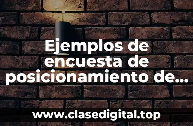 Ejemplos de encuesta de posicionamiento de marca