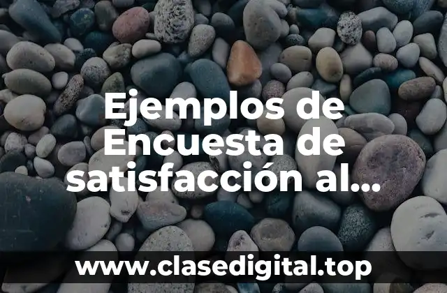 Ejemplos de Encuesta de satisfacción al cliente mensajería y paquetería