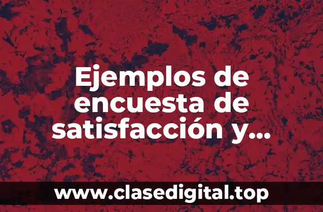 Ejemplos de encuesta de satisfacción y Significado