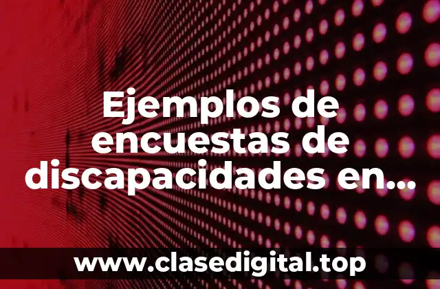 Ejemplos de encuestas de discapacidades en niños