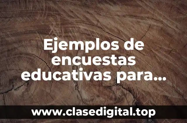 Ejemplos de encuestas educativas para niños de primaria