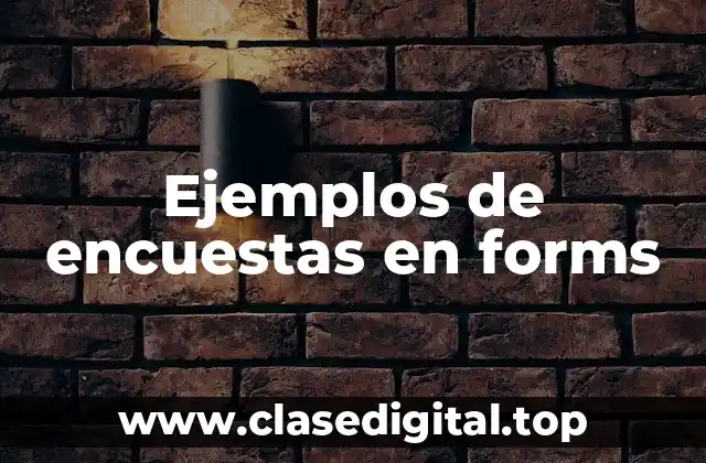 Ejemplos de encuestas en forms