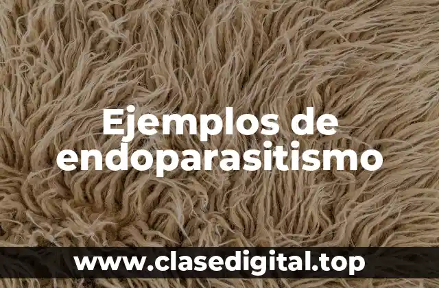 Ejemplos de endoparasitismo