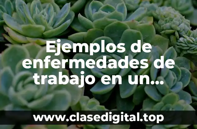 Ejemplos de enfermedades de trabajo en un restaurante