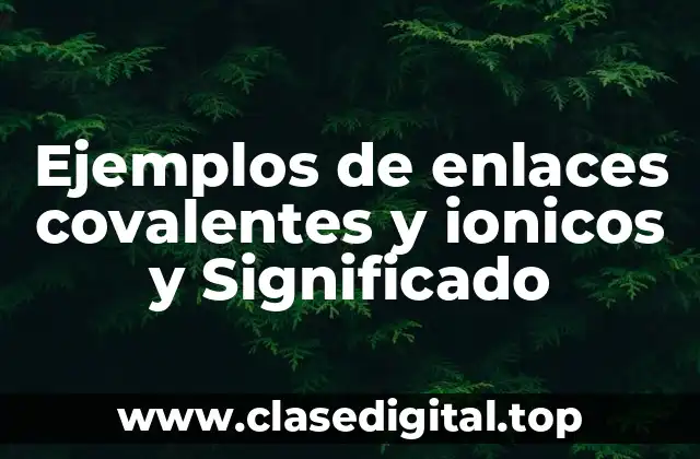 Ejemplos de enlaces covalentes