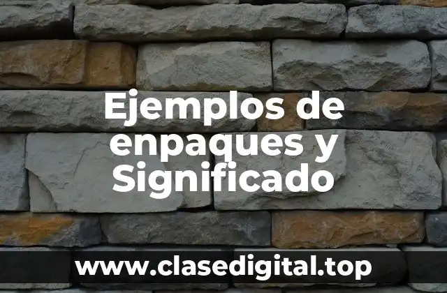 Ejemplos de enpaques