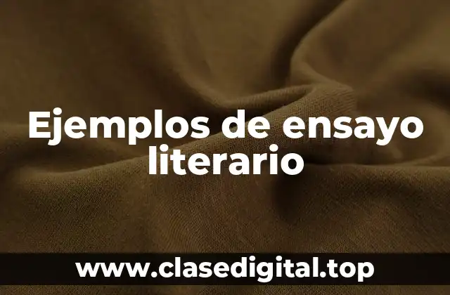 Ejemplos de ensayo literario