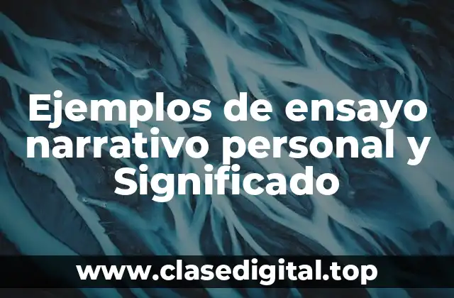 Ejemplos de ensayo narrativo personal
