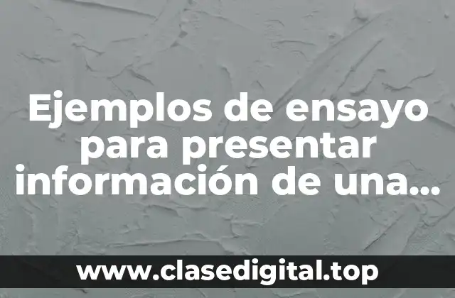 Ejemplos de ensayo para presentar información de una escuela