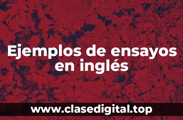 Ejemplos de ensayos en inglés