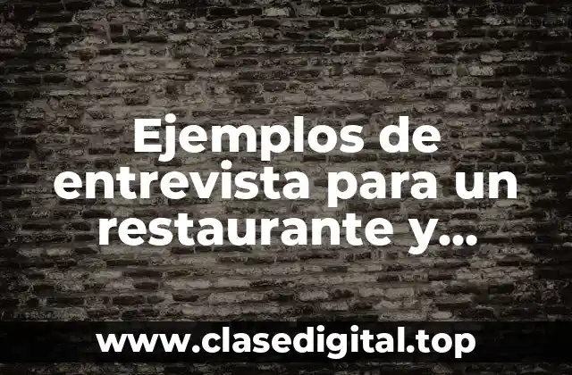 Ejemplos de entrevista para un restaurante y Significado