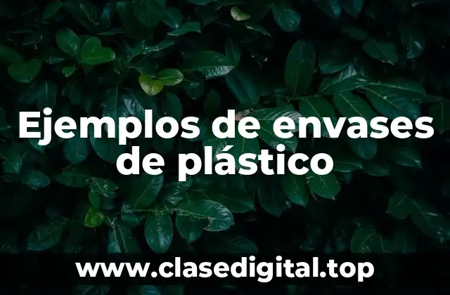 Ejemplos de envases de plástico