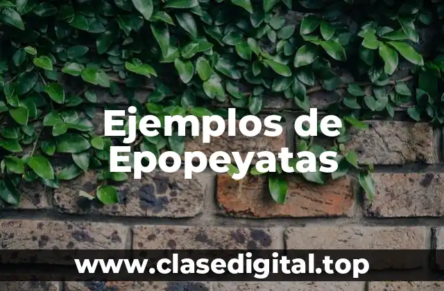 Ejemplos de Epopeyatas