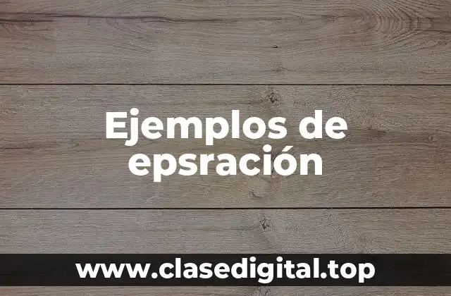 Ejemplos de epsración