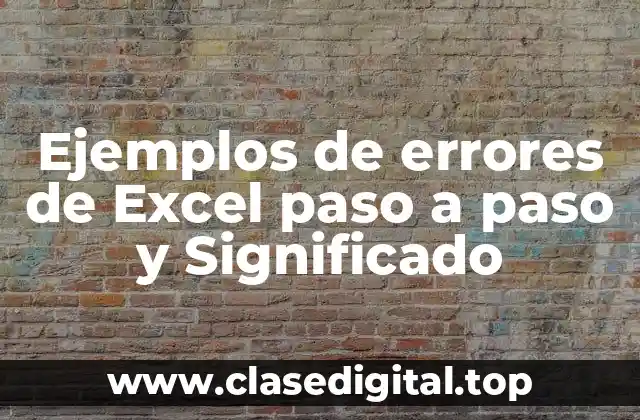 Ejemplos de errores de Excel