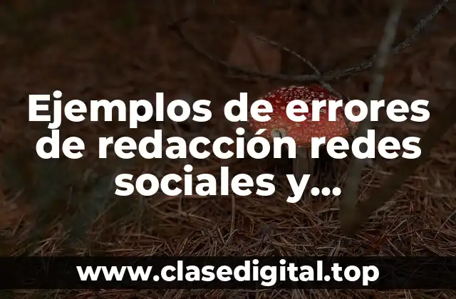 Ejemplos de errores de redacción