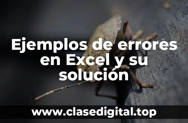 Ejemplos de errores en Excel