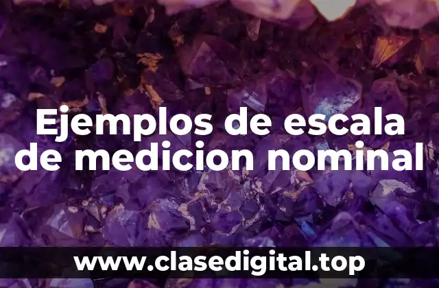 Ejemplos de escala de medicion nominal