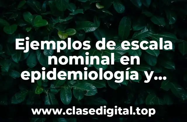 Ejemplos de escala nominal en epidemiología y Significado