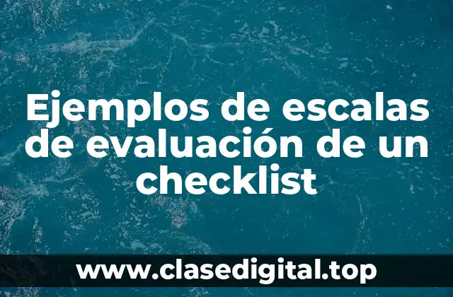 Ejemplos de escalas de evaluación de un checklist