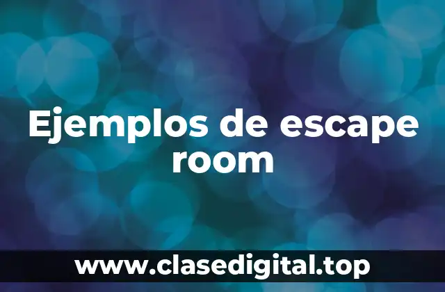 Ejemplos de escape room