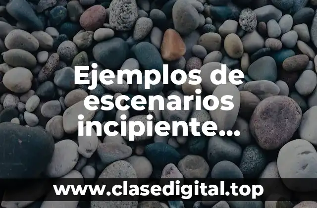 Ejemplos de escenarios incipiente enriquecido paradoja y dramático