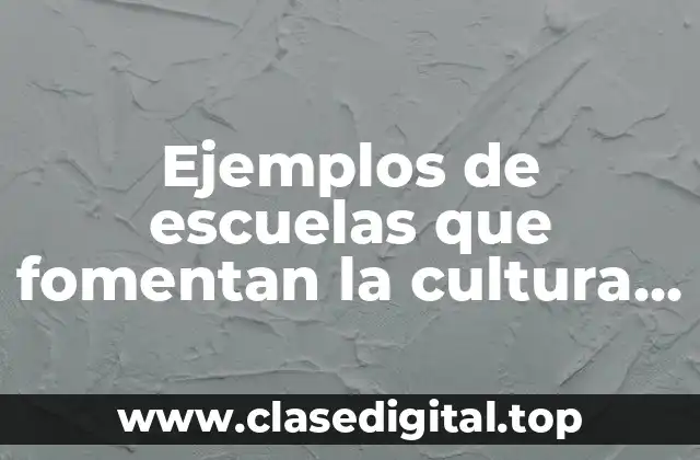 Ejemplos de escuelas que fomentan la cultura de paz europea