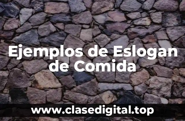 Ejemplos de Eslogan de Comida