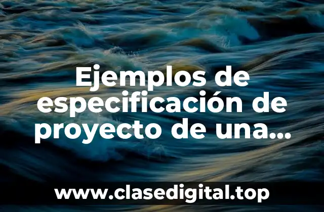 Ejemplos de especificación de proyecto de una casa