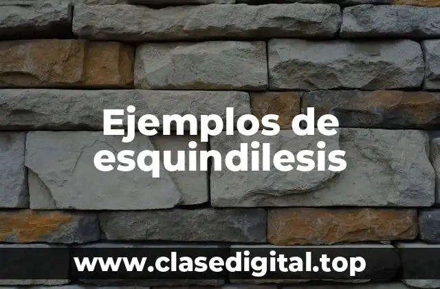 Ejemplos de esquindilesis