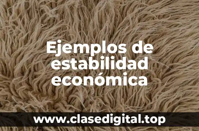 Ejemplos de estabilidad económica