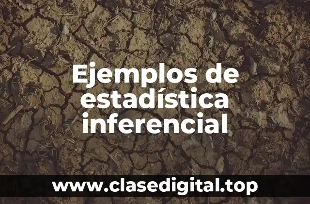 Ejemplos de estadística inferencial