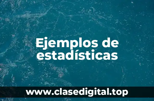 Ejemplos de estadísticas