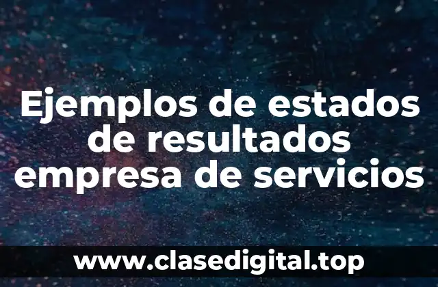 Ejemplos de estados de resultados empresa de servicios