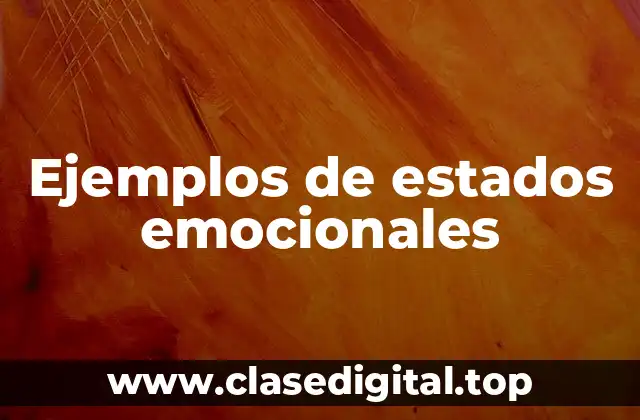 Ejemplos de estados emocionales