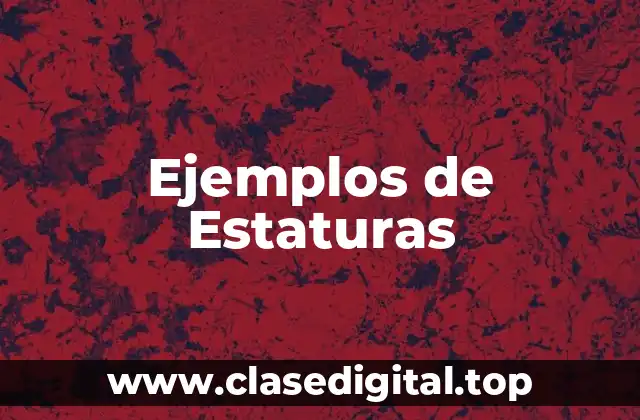 Ejemplos de Estaturas