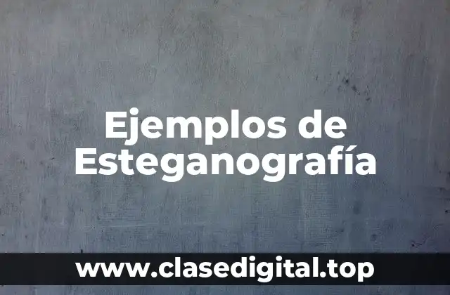 Ejemplos de Esteganografía