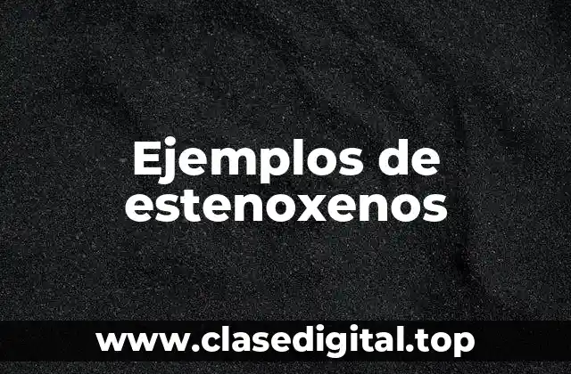 Ejemplos de estenoxenos
