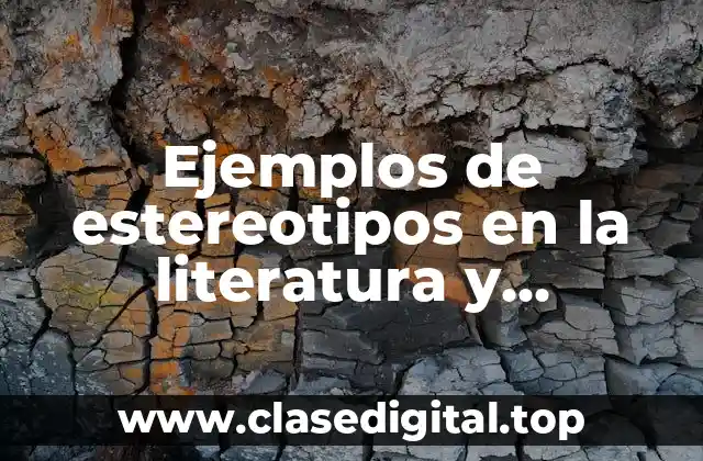 Ejemplos de estereotipos en la literatura y Significado
