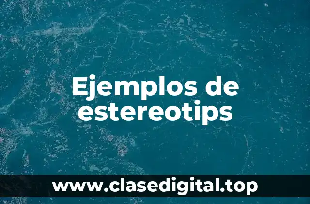 Ejemplos de estereotips