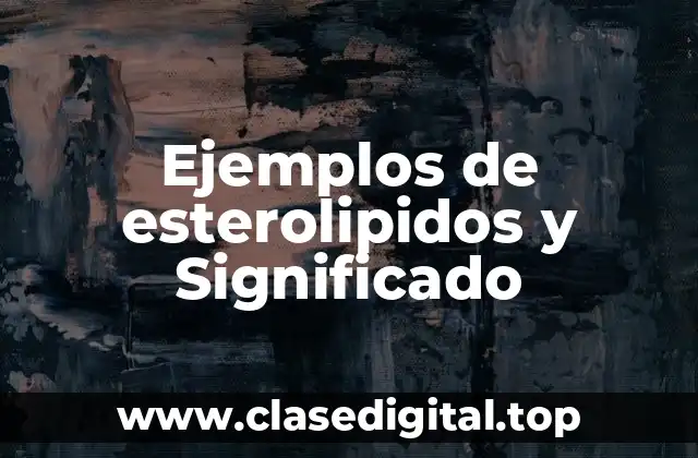 Ejemplos de esterolipidos