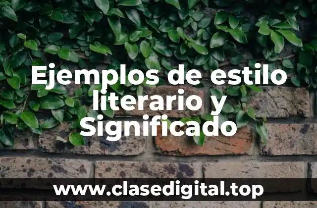 Ejemplos de estilo literario