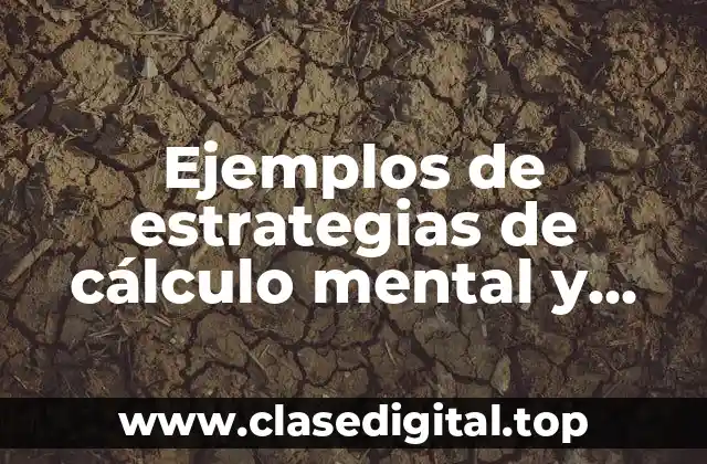 Ejemplos de estrategias de cálculo mental