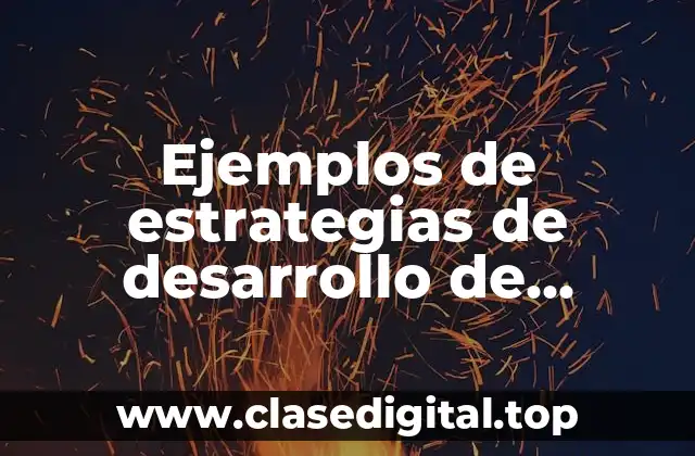 Ejemplos de estrategias de desarrollo de mercado por pymes