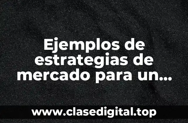 Ejemplos de estrategias de mercado para un consultorio enfermero